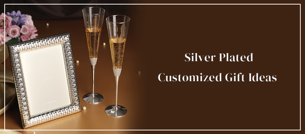 Learn about Attractive Silver Plated Customized Gift Ideas: Special and Thoughtful Personalized Gifts for Loved Ones and Special Occasions