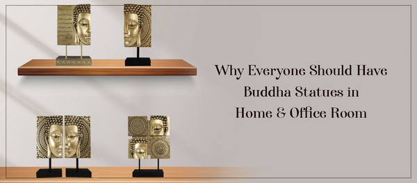 Why Everyone Should Have Buddha Statues in Home and Office Room